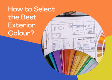 How to Select the Best Exterior Colour