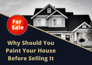 The Significance of Painting Your House Before Sale